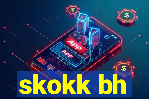 skokk bh