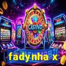 fadynha x