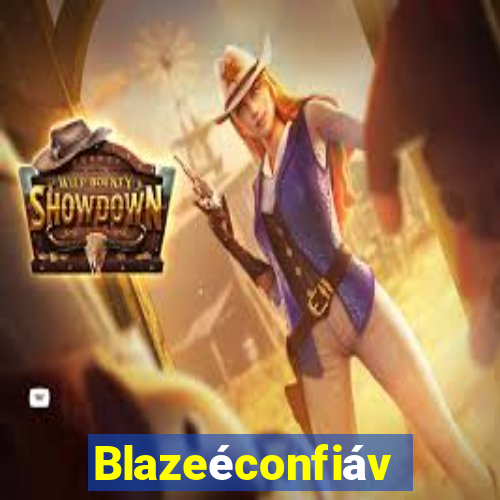 Blazeéconfiável