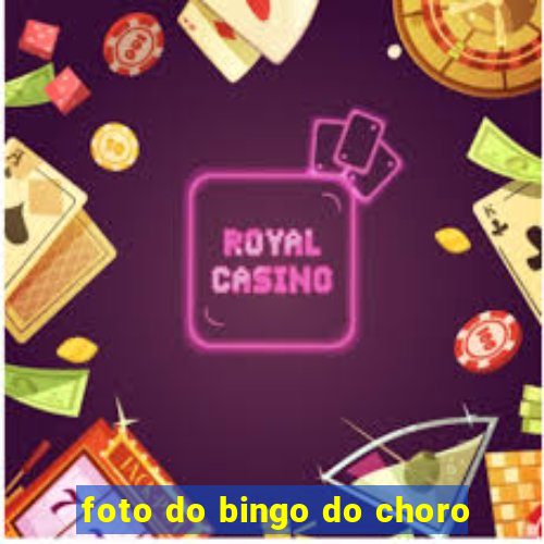 foto do bingo do choro